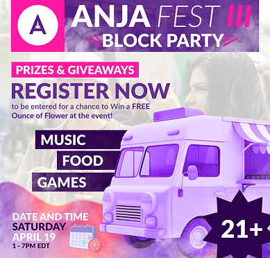 ANJA's annual 420 Celebration is back and we are taking over the block!