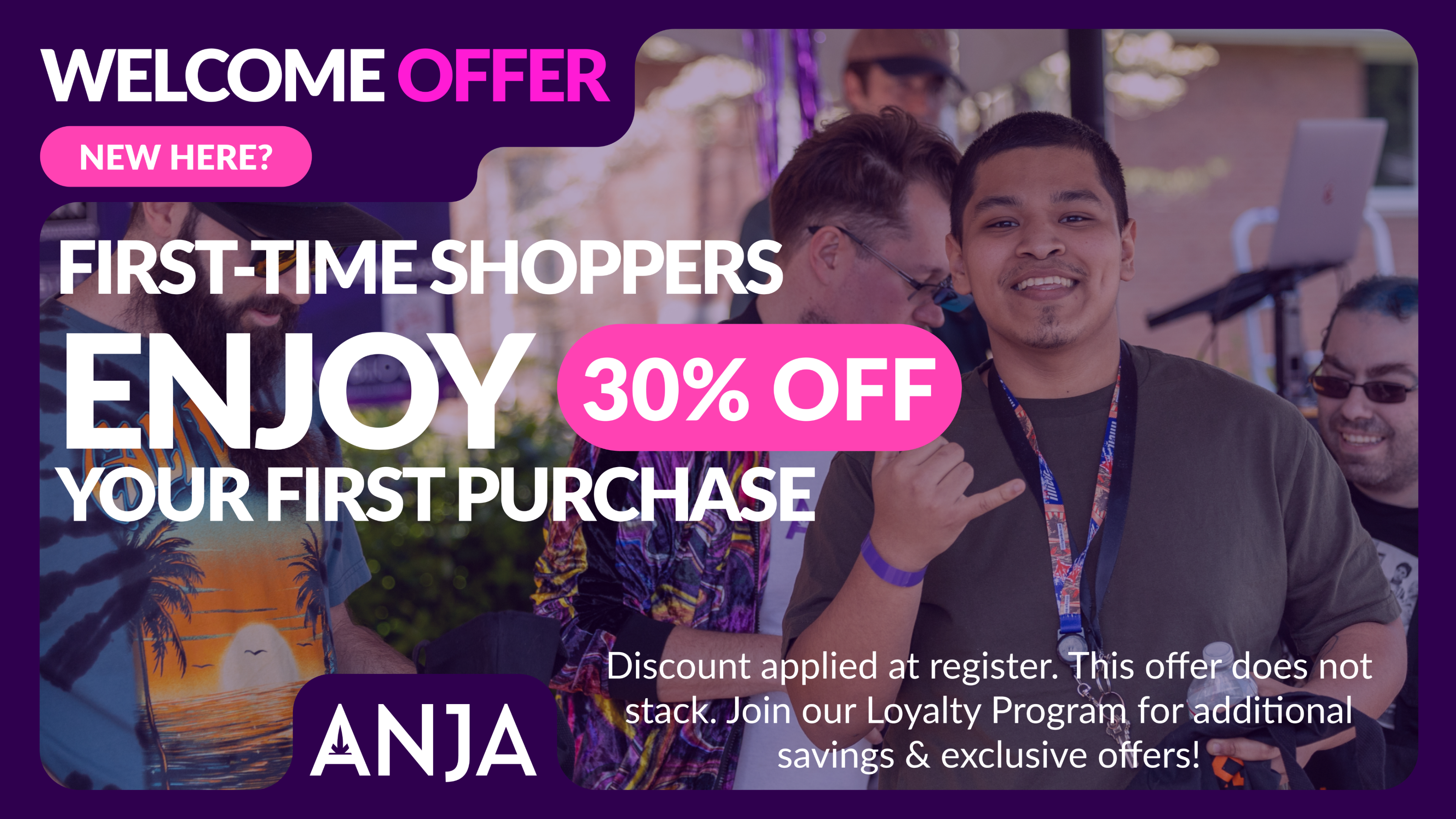 30% off your first purchase - Welcome Offer
